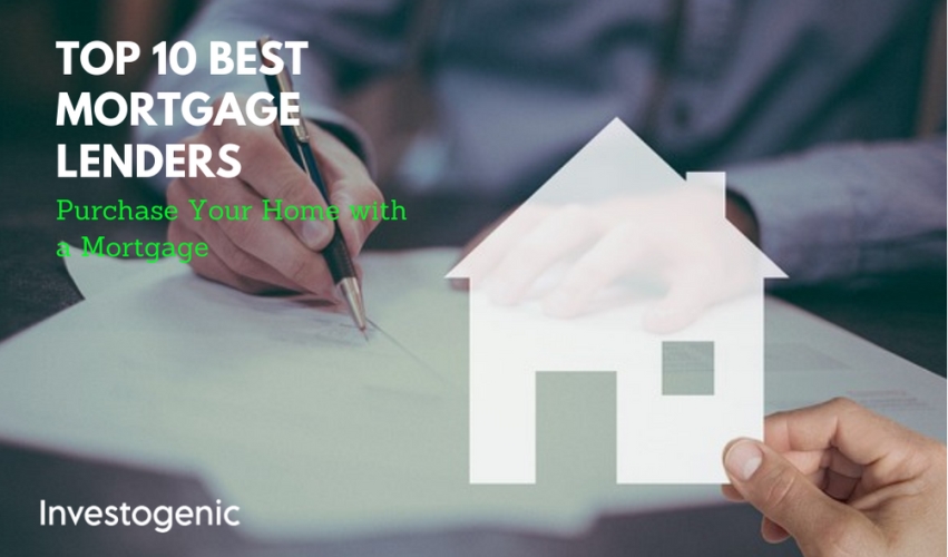 Purchase Your Home with a Mortgage: The Top 10 Best Mortgage Lenders