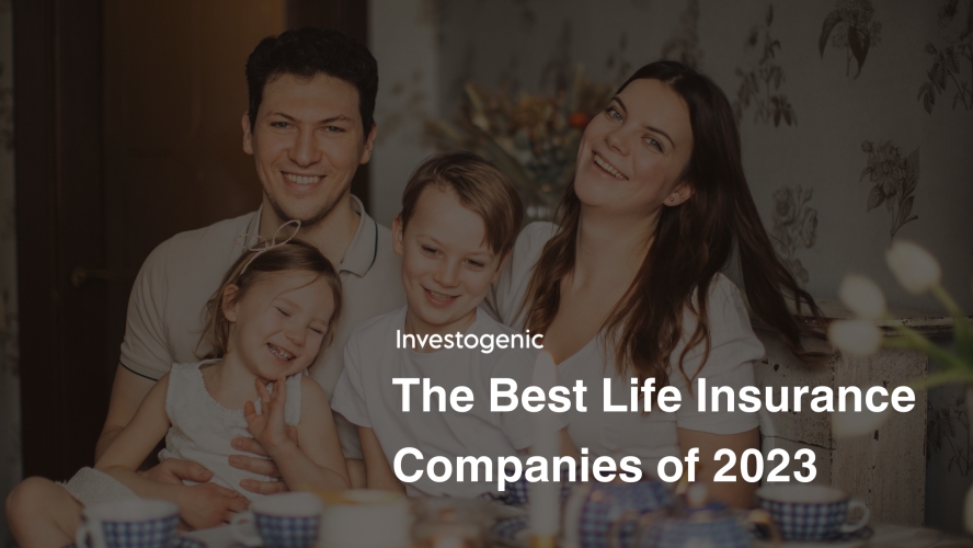 The Best Life Insurance Companies of 2023